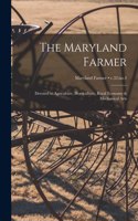 Maryland Farmer: Devoted to Agriculture, Horticulture, Rural Economy & Mechanical Arts; v.32: no.4