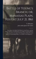 Battle of Young's Branch, or, Manassas Plain, Fought July 21, 1861