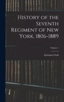 History of the Seventh Regiment of New York, 1806-1889; Volume 1