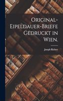 Original-eipeldauer-Briefe Gedruckt in Wien.