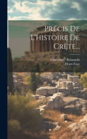 Précis De L'histoire De Crète...