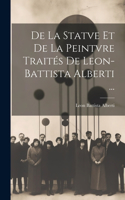 De La Statve Et De La Peintvre Traités De Leon-Battista Alberti ...