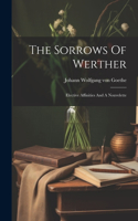 Sorrows Of Werther: Elective Affinities And A Nouvelette