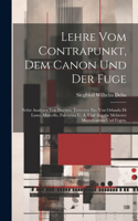 Lehre vom Contrapunkt, dem Canon und der Fuge