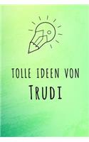 Tolle Ideen von Trudi: Liniertes Notizbuch für deinen Vornamen