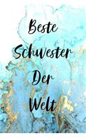 Beste Schwester Der Welt: Notizbuch für die beste Schwester der Welt / 120 linierte Seiten / Größe ca DIN A5