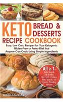 Keto Bread and Keto Desserts Recipe Cookbook