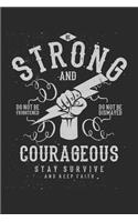 Be Strong and Courageous Notebook: 6x9inch Be Strong and Courageous blank Notebook Dot Grid