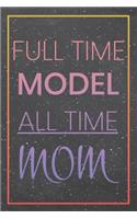 Full Time Model All Time Mom