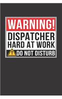 Warning Dispatcher Hard At Work