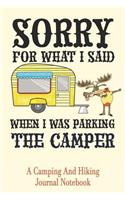 Sorry For What I Said When I Was Parking The Camper