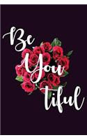 Be You Tiful: With a matte, full-color soft cover, this Bucket List Journal is the ideal size 6x9 inch, 90 pages cream colored pages . Make dreams come true. Get 