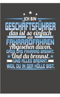 Ich Bin Geschäftsführer Das Ist So Einfach Wie Fahrradfahren. Abgesehen Davon, Dass Das Fahrrad brennt. Und Du Brennst. Und Alles Brennt. Weil Du In Der Hölle Bist.