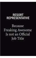 Resort Representative Because Freaking Awesome Is Not An Official Job Title