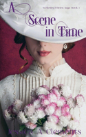 A Scene in Time: (1 The Wellesley/O'Brien Saga)