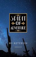Spirit Of Adventure My Notebook