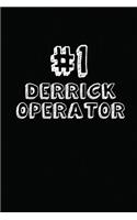 #1 Derrick Operator