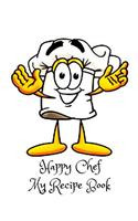 Happy Chef My Recipe Book