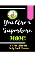 You Are a Superhero, Mom!