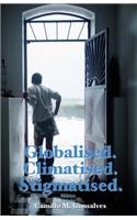 Globalised. Climatised. Stigmatised