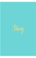 Stacey: Personalized Name Turquoise Matte Soft Cover Notebook Journal to Write In. 120 Blank Lined Pages