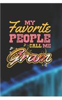 My Favorite People Call Me Gram: Family life Grandma Mom love marriage friendship parenting wedding divorce Memory dating Journal Blank Lined Note Book Gift
