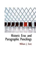 Historic Eras and Paragraphic Pencilings