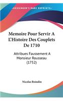 Memoire Pour Servir A L'Histoire Des Couplets De 1710