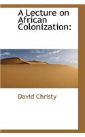 A Lecture on African Colonization