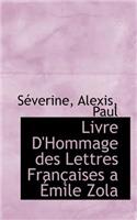 Livre D'Hommage Des Lettres Fran Aises a Mile Zola