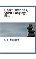 Heart Histories, Spirit Longings, Etc.