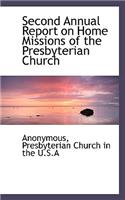 Second Annual Report on Home Missions of the Presbyterian Church: (English)
