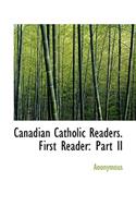 Canadian Catholic Readers. First Reader: Part II(English)