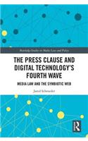 The Press Clause and Digital Technology's Fourth Wave