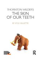 Thornton Wilder's The Skin of our Teeth