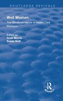 Well Women: The Gendered Nature of Health Care Provision