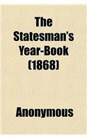 The Statesman's Year-Book (1868); Statistical and Historical Annual of the States of the World. REV. After Official Returns: (English)
