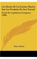 Les Droits De La Femme Mariee Sur Les Produits De Son Travail