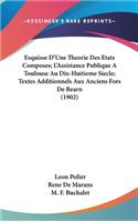 Esquisse D'Une Theorie Des Etats Composes; L'Assistance Publique a Toulouse Au Dix-Huitieme Siecle; Textes Additionnels Aux Anciens Fors de Bearn (1902)