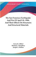 The San Francisco Earthquake and Fire of April 18, 1906, and Their Effects on Structures and Structural Materials