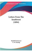 Letters From The Southwest (1894)