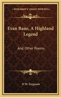 Evan Bane, a Highland Legend