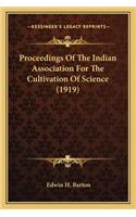 Proceedings Of The Indian Association For The Cultivation Of Science (1919)