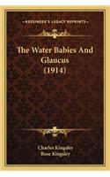 The Water Babies And Glaucus (1914)