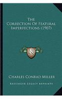 The Correction Of Featural Imperfections (1907)
