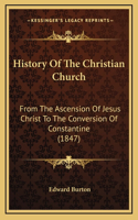 History Of The Christian Church