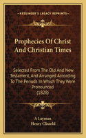 Prophecies Of Christ And Christian Times