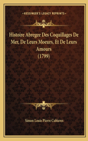 Histoire Abregee Des Coquillages De Mer, De Leurs Moeurs, Et De Leurs Amours (1799)
