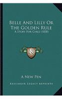 Belle And Lilly Or The Golden Rule