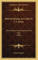 Hints On Porisms, In A Letter To T. S. Davies